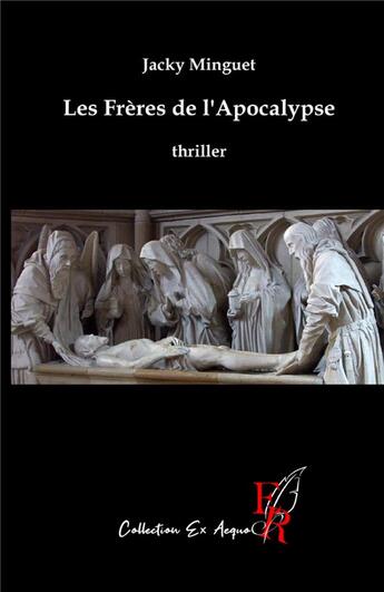 Couverture du livre « Les freres de l'apocalypse » de Minguet J. aux éditions Editions Encre Rouge