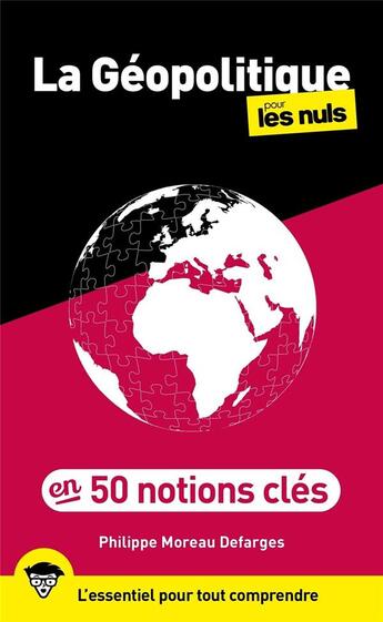 Couverture du livre « La géopolitique pour les nuls en 50 notions clés (2e édition) » de Philippe Moreau Defarges aux éditions First