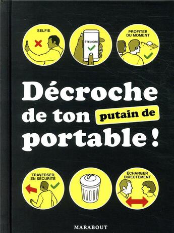 Couverture du livre « Décroche ton (putain de) portable ! » de  aux éditions Marabout