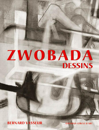 Couverture du livre « Zwobada ; dessins » de Bernard Vasseur et Jacques Zwobada aux éditions Cercle D'art