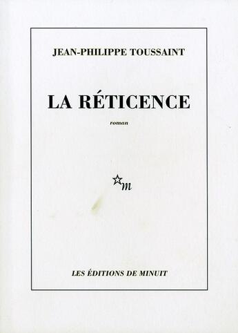 Couverture du livre « La Réticence » de Jean-Philippe Toussaint aux éditions Minuit