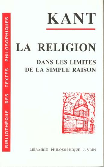 Couverture du livre « La religion dans les limites de la simple raison » de Emmanuel Kant aux éditions Vrin