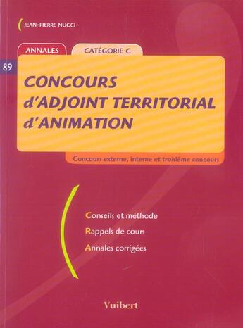 Couverture du livre « Concours d'adjoint territorial animation ; concours externe/interne 3eme voie » de Jean-Pierre Nucci aux éditions Vuibert