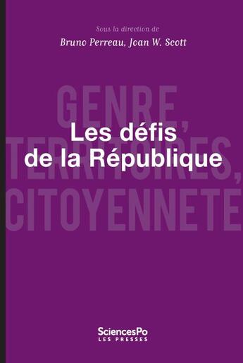 Couverture du livre « Les défis de la République » de Bruno Perreau et Joan W. Scott aux éditions Presses De Sciences Po