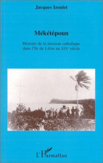 Couverture du livre « Mékétépoun » de Jacques Izoulet aux éditions L'harmattan