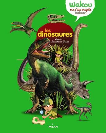 Couverture du livre « Les dinosaures » de Pascale Hedelin et Natacha Scheidhauer-Fradin et Adrien Menielle aux éditions Milan