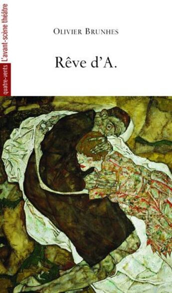 Couverture du livre « Rêve d'A » de Olivier Brunhes aux éditions Avant-scene Theatre