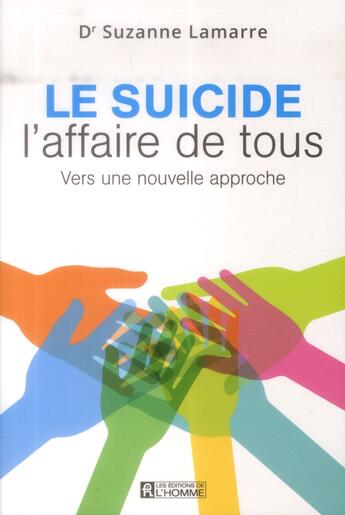 Couverture du livre « Le suicide ; l'affaire de tous » de Lamarre Suzanne aux éditions Editions De L'homme