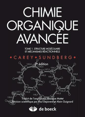 Couverture du livre « Chimie organique avancée : Structures moléculaires et mécanismes réactionnels » de Francis A Carey et Richard J Sundberg aux éditions De Boeck Superieur