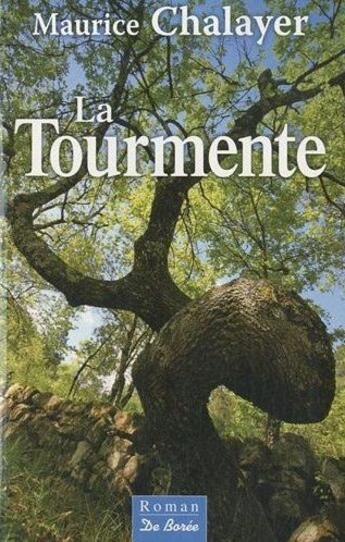 Couverture du livre « La tourmente » de Maurice Chalayer aux éditions De Boree