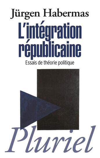 Couverture du livre « L'intégration républicaine ; essai de théorie politique » de Jurgen Habermas aux éditions Pluriel