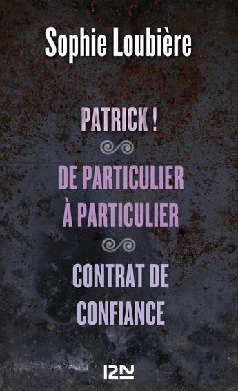 Couverture du livre « Patrick ! de particulier à particulier ; contrat de confiance » de Sophie Loubiere aux éditions 12-21