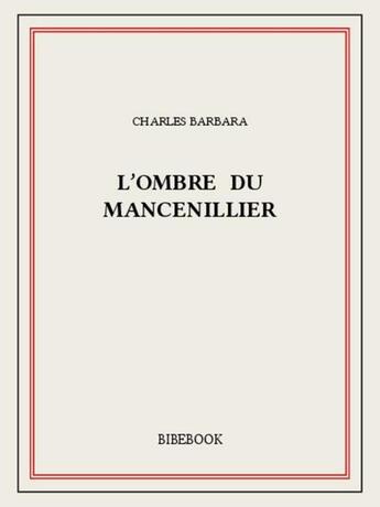 Couverture du livre « L'ombre du mancenillier » de Charles Barbara aux éditions Bibebook