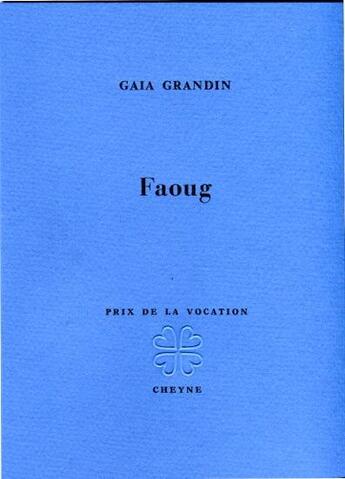 Couverture du livre « Faoug » de Gaia Grandin aux éditions Cheyne