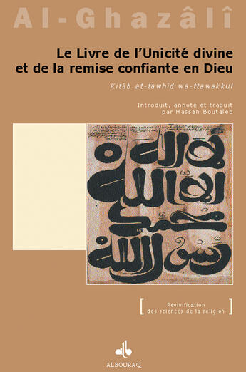 Couverture du livre « Livre de l'unicite divine et de la remise confiante en dieu (le) » de Abu Hamid Al-Ghazali aux éditions Albouraq