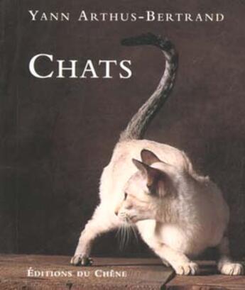 Couverture du livre « Chats » de Yann Arthus-Bertrand aux éditions Chene