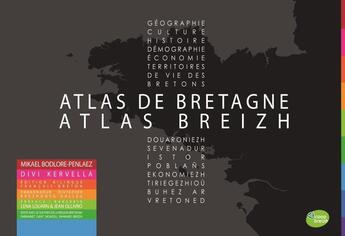 Couverture du livre « Atlas de Bretagne ; atlas Breizh » de Mikael Bodlore-Penlaez et Divi Kervella aux éditions Coop Breizh