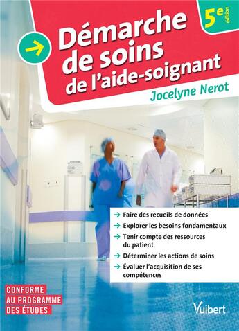 Couverture du livre « Démarche de soins de l'aide-soignant (5e édition) » de Jocelyne Nerot aux éditions Vuibert