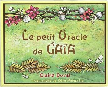 Couverture du livre « Le petit oracle de Gaïa » de Celia Melesville et Claire Duval aux éditions Contre-dires