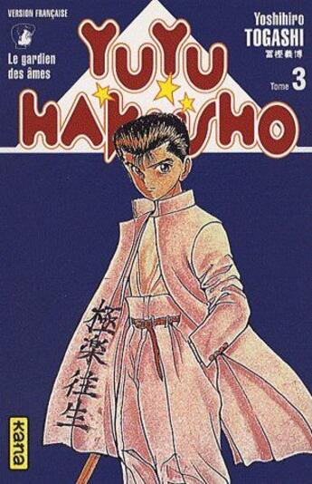 Couverture du livre « Yuyu Hakusho : les gardiens des âmes Tome 3 » de Yoshihiro Togashi aux éditions Kana