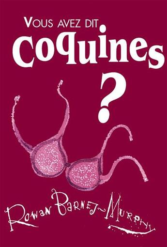 Couverture du livre « Vous avez dit coquines ? » de Helen Exley aux éditions Exley