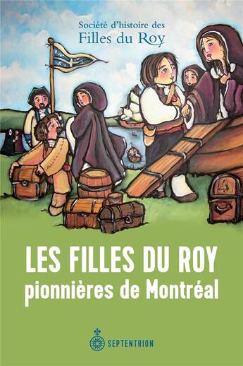 Couverture du livre « Les filles du roy, pionnieres de montreal » de Societe D'Histoire D aux éditions Septentrion