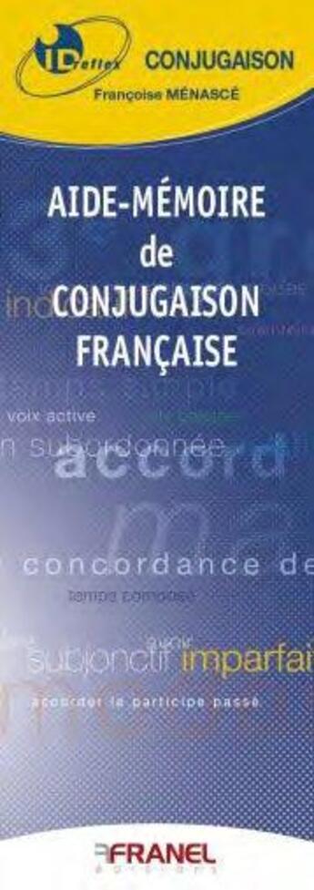 Couverture du livre « Id réflex : aide-mémoire de conjugaison française » de Francoise Menasce aux éditions Arnaud Franel