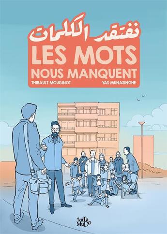 Couverture du livre « Les mots nous manquent » de Yas Munasinghe et Thibault Mouginot aux éditions Tartamudo