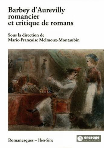 Couverture du livre « Barbey d'Aurevilly, romancier et critique de romans » de Melmoux-Montaubin aux éditions Encrage