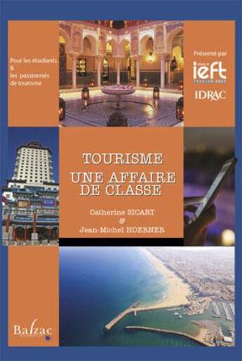 Couverture du livre « Tourisme, une affaire de classe » de Jean-Michel Hoerner et Catherine Sicart aux éditions Balzac