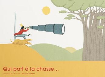 Couverture du livre « Qui part à la chasse ? » de Marie Dorleans aux éditions Callicephale