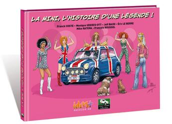 Couverture du livre « La Mini, l'histoire d'une legende ! » de Franck Coste aux éditions Idees Plus