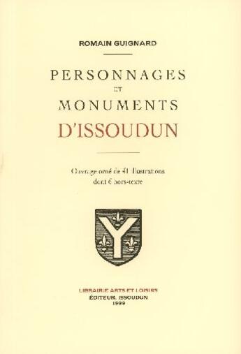 Couverture du livre « Personnages et monuments d'Issoudun » de Romain Guignard aux éditions Arts Et Loisirs