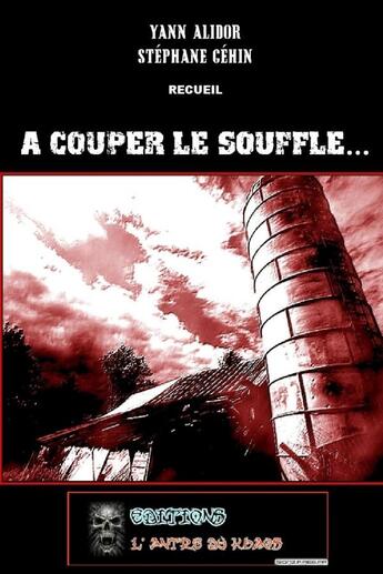 Couverture du livre « A couper le souffle » de Alidor/Gehin aux éditions Lulu