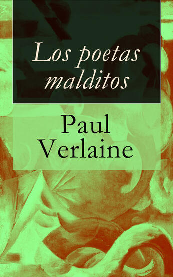 Couverture du livre « Los poetas malditos » de Paul Verlaine aux éditions E-artnow