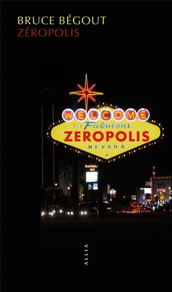 Couverture du livre « Zeropolis » de Bruce Begout aux éditions Allia