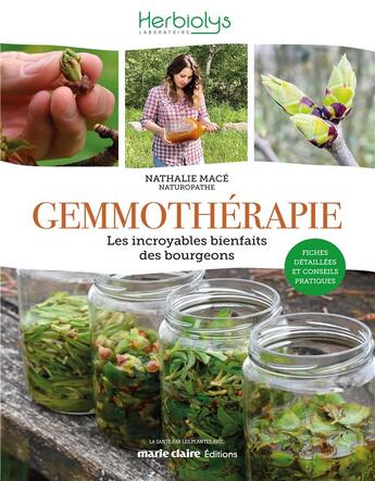 Couverture du livre « La gemmothérapie : les incroyables bienfaits des bourgeons » de Nathalie Mace aux éditions Marie-claire