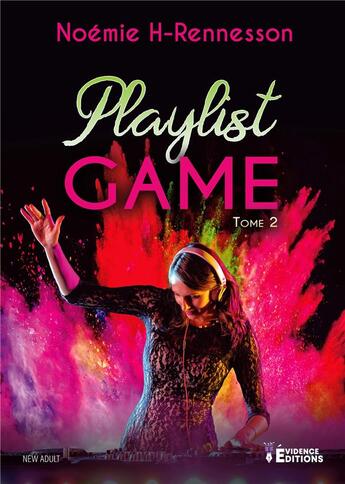 Couverture du livre « Playlist Game » de Noémie H-Rennesson aux éditions Evidence Editions