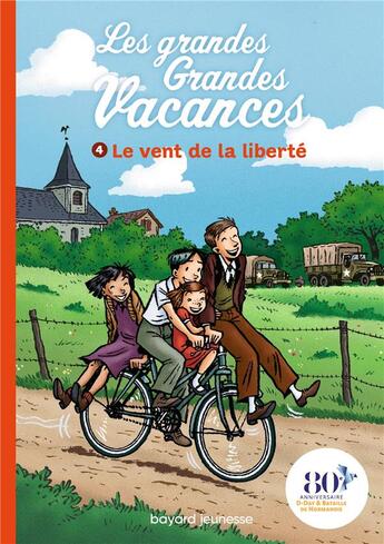 Couverture du livre « Les grandes grandes vacances Tome 4 : Le vent de la liberté » de Emile Bravo et Michel Leydier aux éditions Bayard Jeunesse