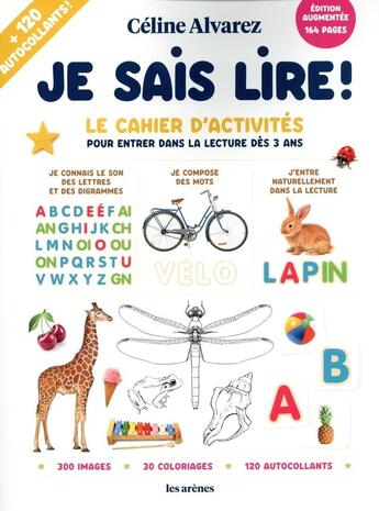 Couverture du livre « Je sais lire ! Le cahier d'activités pour entrer dans la lecture dès 3 ans » de Celine Alvarez aux éditions Les Arenes