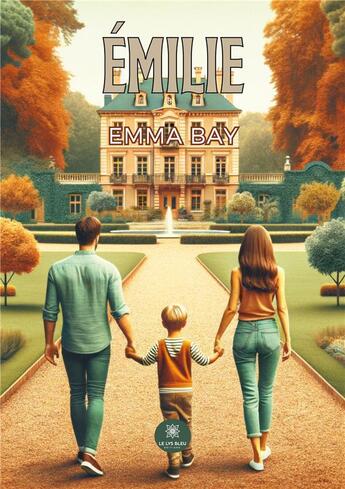 Couverture du livre « Émilie » de Bay Emma aux éditions Le Lys Bleu