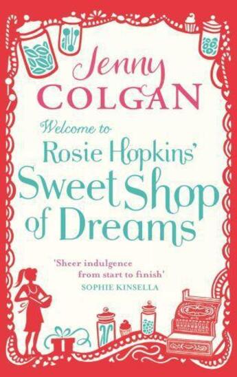 Couverture du livre « Welcome to rosie hopkins' sweetshop of dreams » de Jenny Colgan aux éditions Sphere