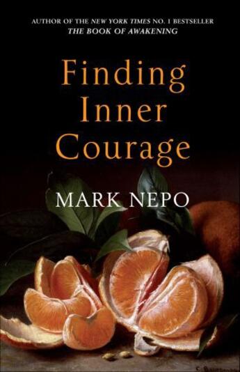 Couverture du livre « Finding Inner Courage » de Mark Nepo aux éditions Quercus Publishing Digital