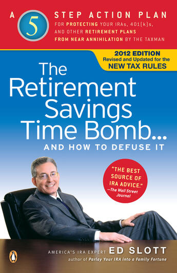 Couverture du livre « The Retirement Savings Time Bomb . . . and How to Defuse It » de Slott Ed aux éditions Penguin Group Us