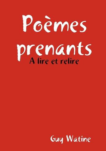 Couverture du livre « Poèmes prenants » de Guy Watine aux éditions Lulu