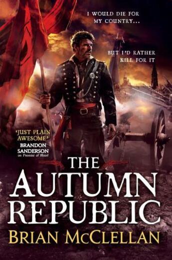 Couverture du livre « The powder mage trilogy : the autumn republic » de Brian Mcclellan aux éditions Orbit Uk