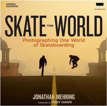 Couverture du livre « Skate the world » de Mehring Jonathan aux éditions Little Brown Usa