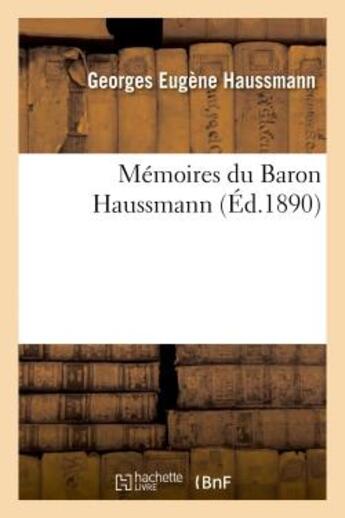 Couverture du livre « Memoires du baron haussmann » de Haussmann-G aux éditions Hachette Bnf