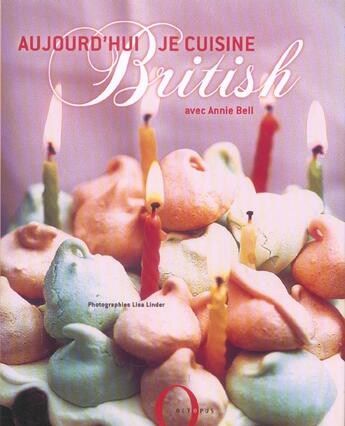 Couverture du livre « Aujourd'Hui Je Cuisine British » de Annie Bell aux éditions Octopus