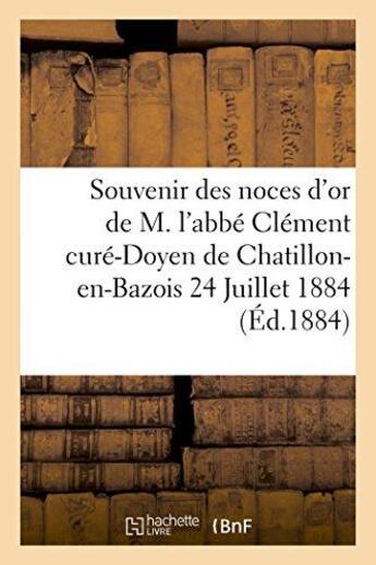 Couverture du livre « Souvenir des noces d'or de m. l'abbe clement » de  aux éditions Hachette Bnf